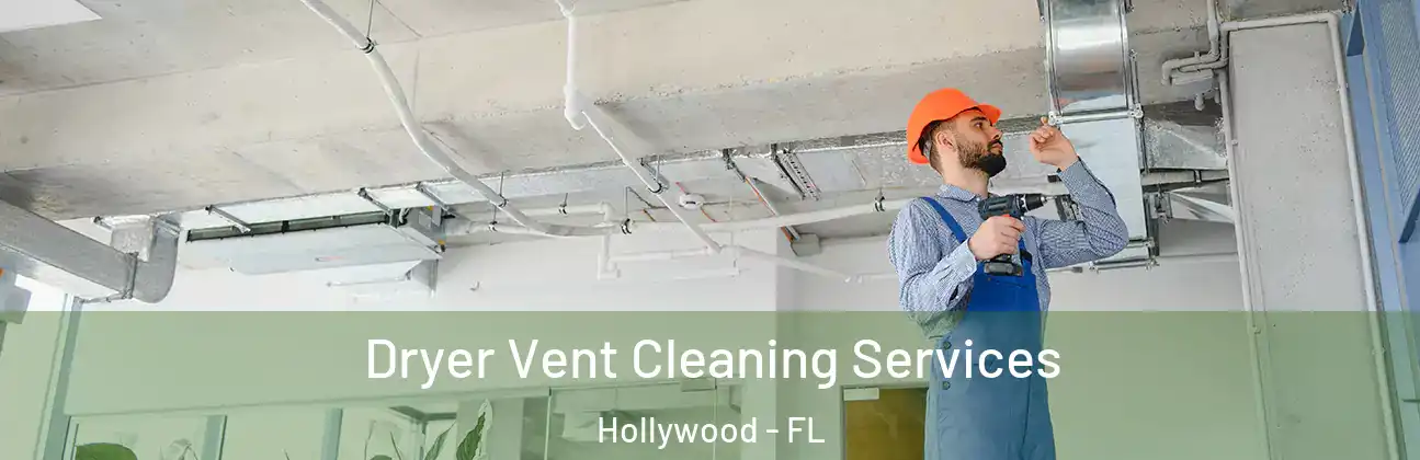  Dryer Vent Cleaning Services Hollywood - FL
