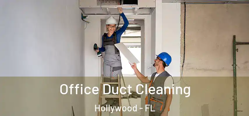 Office Duct Cleaning Hollywood - FL
