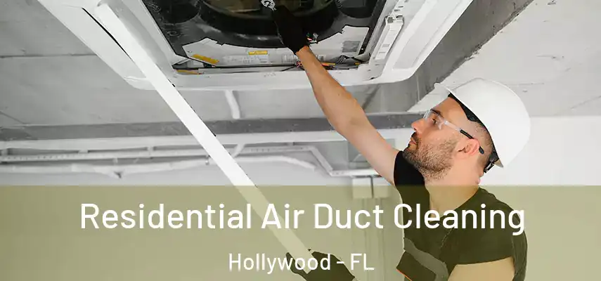  Residential Air Duct Cleaning Hollywood - FL