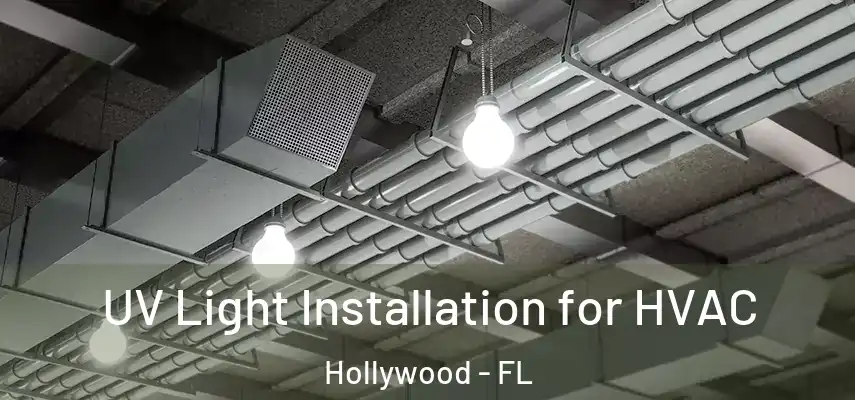  UV Light Installation for HVAC Hollywood - FL